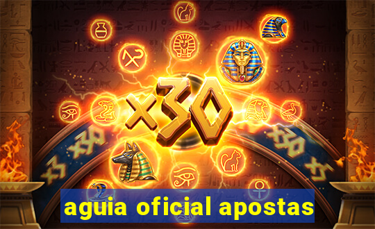 aguia oficial apostas